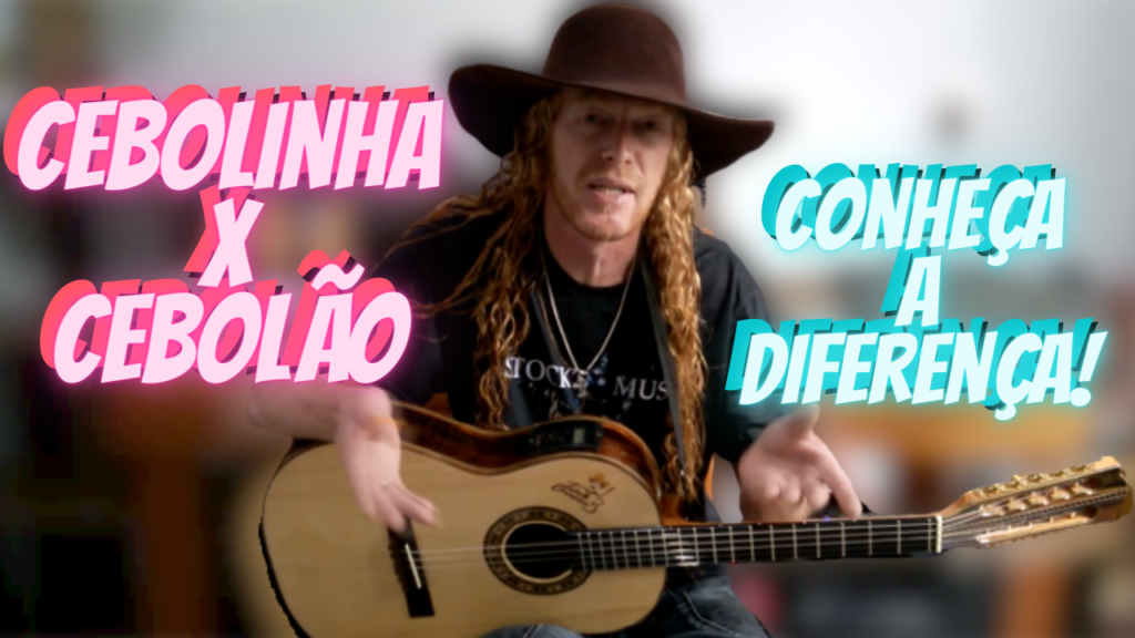 Cebolão mi x Cebolinha ré Conheça a diferença na viola